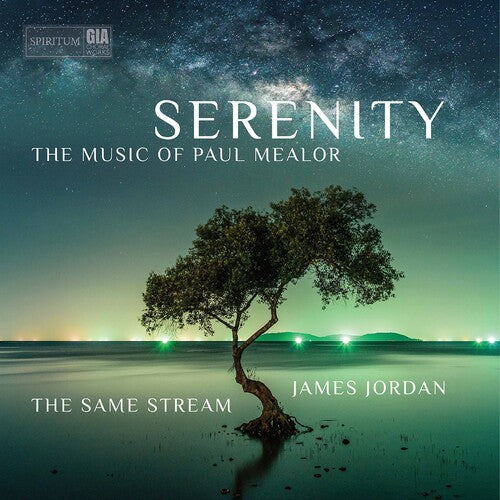 Mealor / Same Stream Choir / Jordan: Serenity