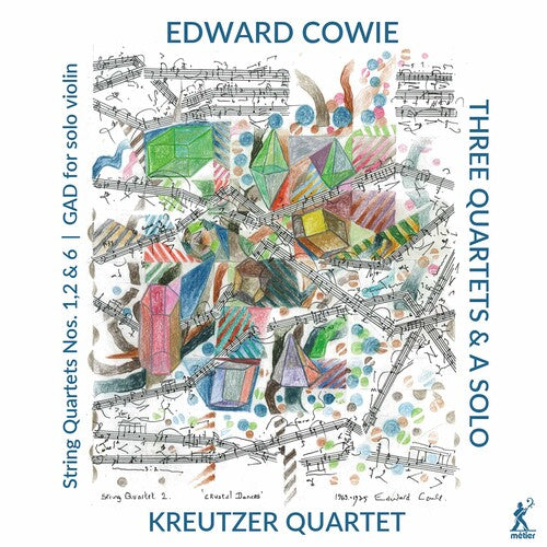 Cowie / Kreutzer Quartet / Skaerved: Three Quartets & a Solo