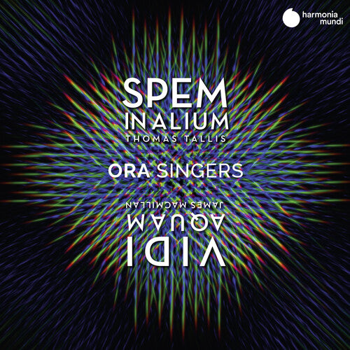 Ora Singers: Tallis: Spem in Alium; MacMillan: The Forty Part Motet: Vidi Aquam