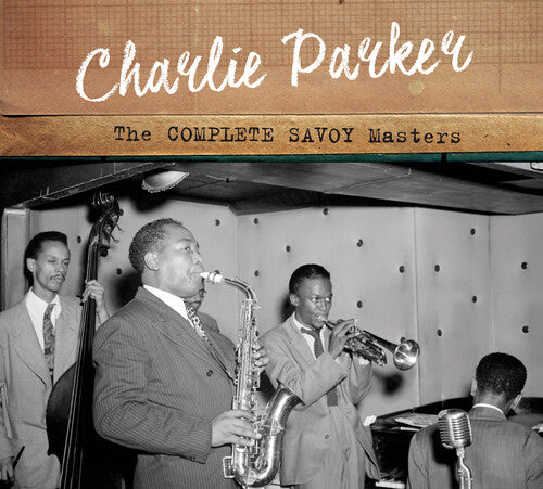 Parker, Charlie: Complete Savoy Masters: Centennial Celebration Collection 1920-2020 [Digipak]