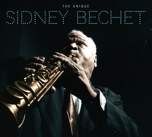 Bechet, Sidney: Unique Sidney Bechet [Limited Digipak With Bonus Tracks]