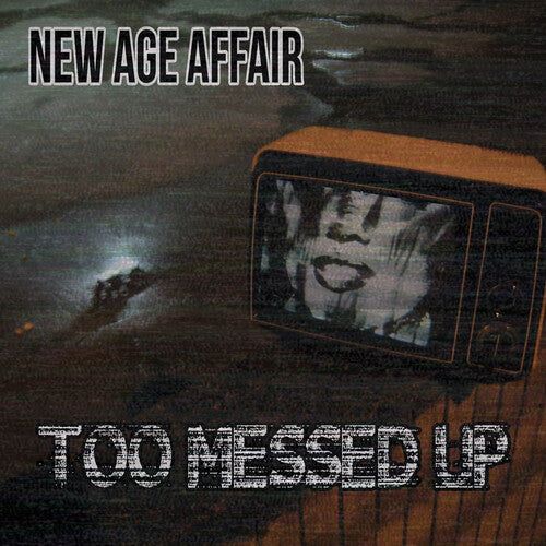 New Age Affair: Too Messed Up