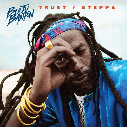 Banton, Buju: Trust & Steppa
