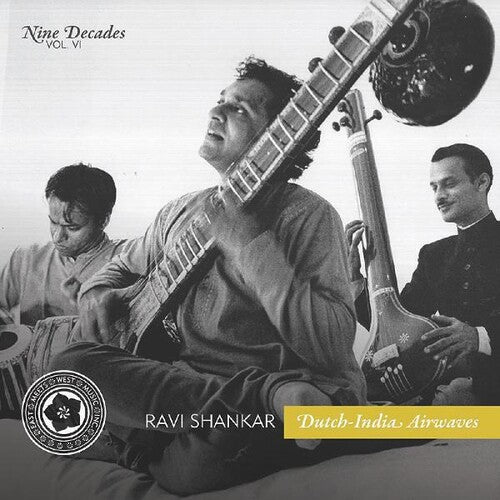 Shankar, Ravi: Nine Decades Vol. 6: Dutch-india Airwaves