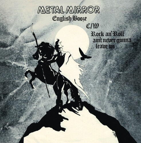 Metal Mirror: English Booze b/w Rock'n'Roll Ain't Never Gonna Leave Us
