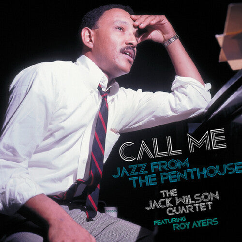 Wilson, Jack / Ayers, Roy: Call Me: Jazz from the Penthouse