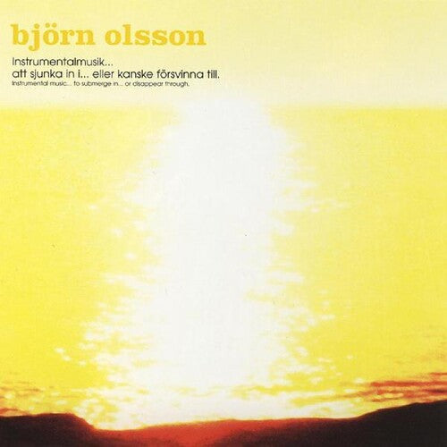 Olsson, Bjorn: Instrumentalmusik - Att Sjunka In I... Eller Kanske Forsvinna Till    (Instrumental Music - To Submerge In... Or  Disappear Though)