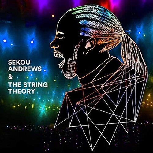 Andrews, Sekou & String Theory: Sekou Andrews + The String Theory