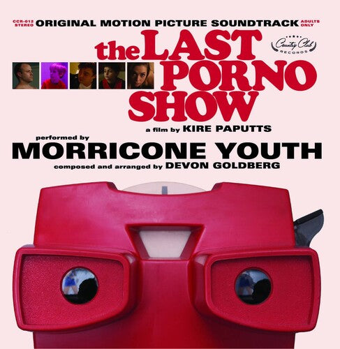 Morricone Youth / Devon Goldberg: The Last Porno Show (Original Soundtrack)
