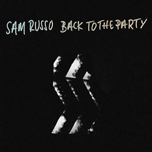 Russo, Sam: Back To The Party