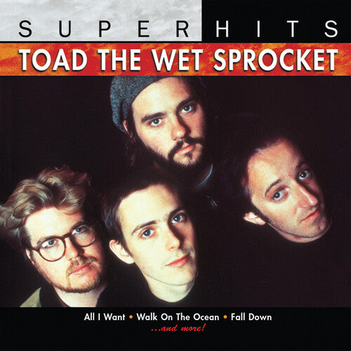 Toad the Wet Sprocket: Toad The Wet Sprocket: Super Hits