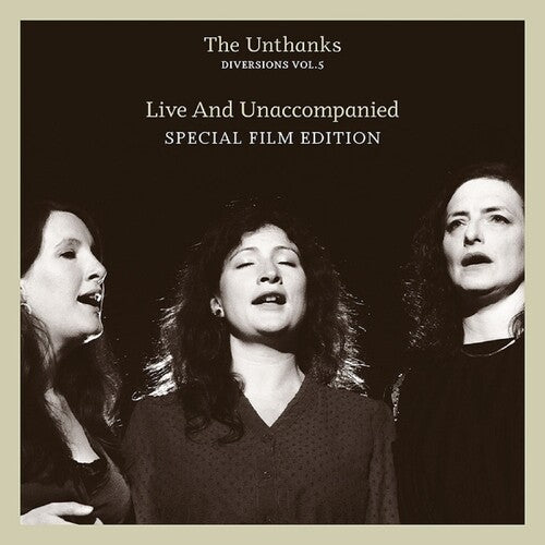 Unthanks: Diversions Vol.5: Live And Unaccompanied