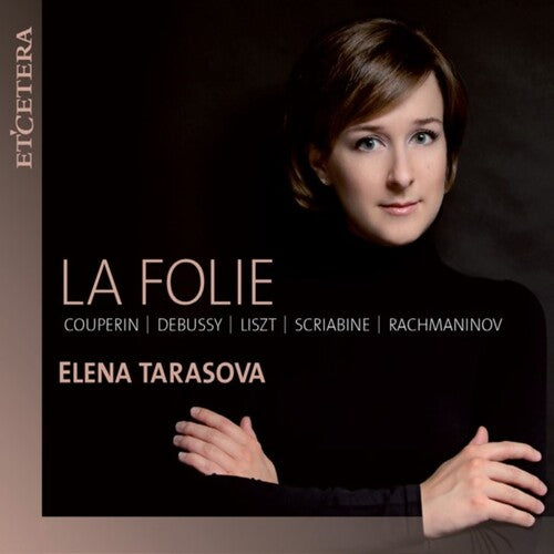 Tarasova, Elena: La Folie