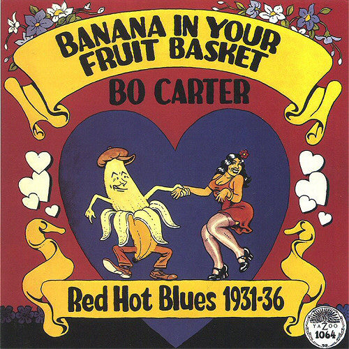 Carter, Bo: Banana In Your Fruit Basket: Red Hot Blues