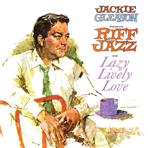 Gleason, Jackie: Presents Riff Jazz and Lazy Lively Love