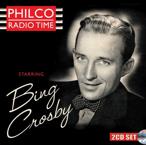 Crosby, Bing: Philco Radio Time Starring Bing Crosby