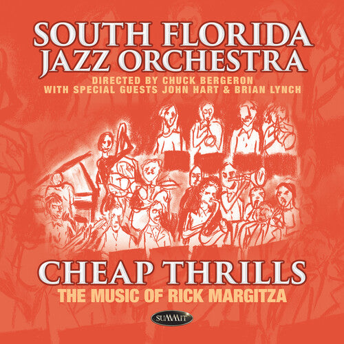 South Florida Jazz Orchestra: Cheap Thrills: The Music Of Rick Margitza