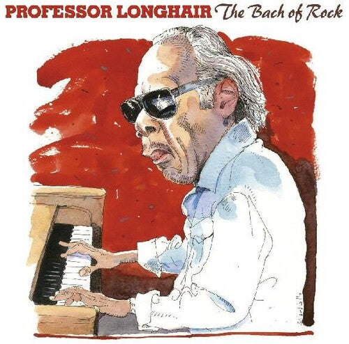 Professor Longhair: Bach Of Rock