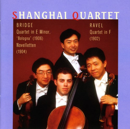 Bridge / Ravel / Shanghai Quartet: Quartet / Noveletten