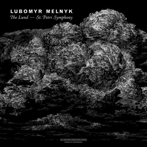 Melnyk, Lubomyr: The Lund - St. Petri Symphony