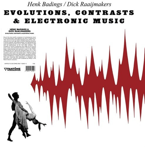 Badings, Henk / Raaijmakers, Dick: Evolutions, Contrasts & Electronic Music