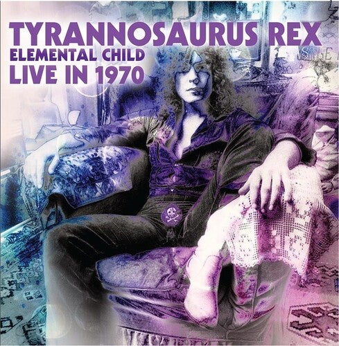 Tyrannosaurus Rex: Elemental Child Live