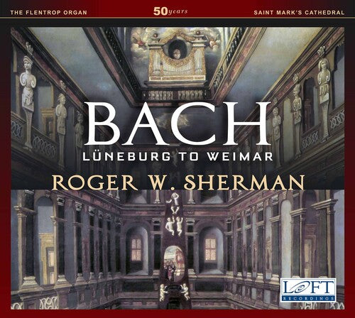 Bach, J.S. / Sherman: Luneburg to Weimar