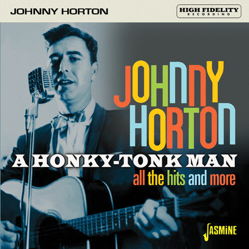 Horton, Johnny: Honky-Tonk Man: All The Hits & More