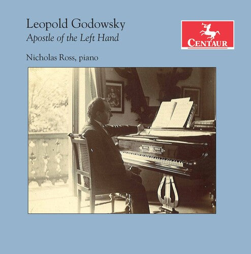 Godowsky / Ross: Apostle of the Left Hand