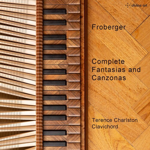 Froberger / Charlston: Complete Fantasias & Canzonas