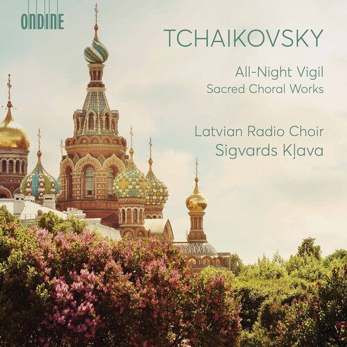 Tchaikovsky / Latvian Radio Choir / Klava: All-Night Vigil