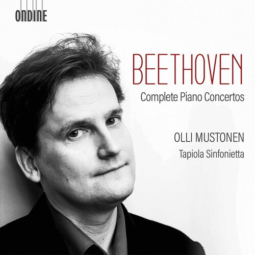 Beethoven / Mustonen / Tapiola Sinfonietta: Complete Piano Concertos