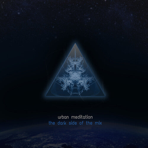 Urban Meditation: The Dark Side Of The Mix