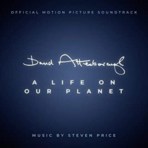 Price, Steven: David Attenborough: A Life On Our Planet (Original Soundtrack)