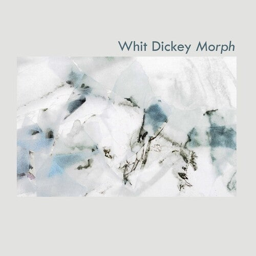 Dickey, Whit: Morph