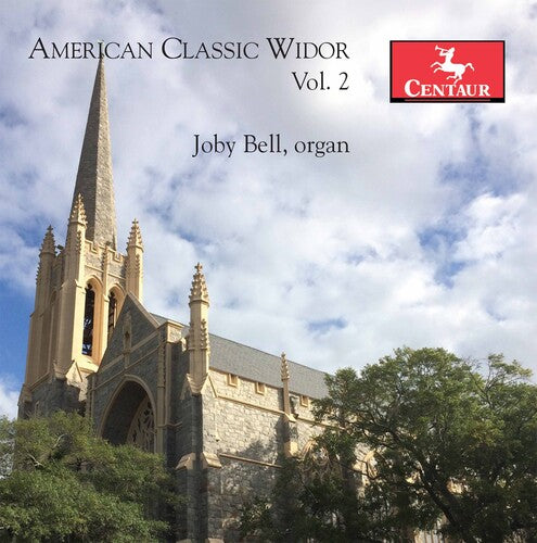 Widor / Bell: American Classic Widor 2