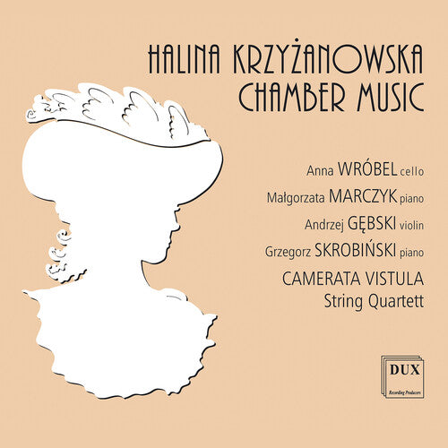 Krzyzanowska / Camerata Vistula: Chamber Music