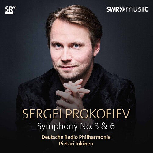 Prokofiev / Inkinen / Deutsche Radio Philharmonie: Symphonies 3 & 6