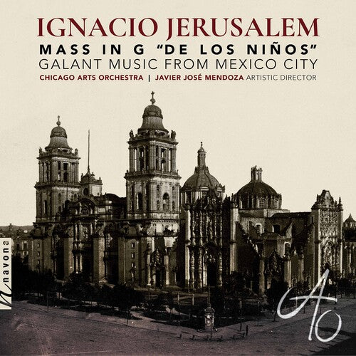 Jerusalem / Chicago Arts Orchestra & Chorale: Mass in G de los Ninos