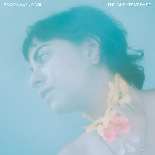 Mancari, Becca: Greatest Part (Color Vinyl)