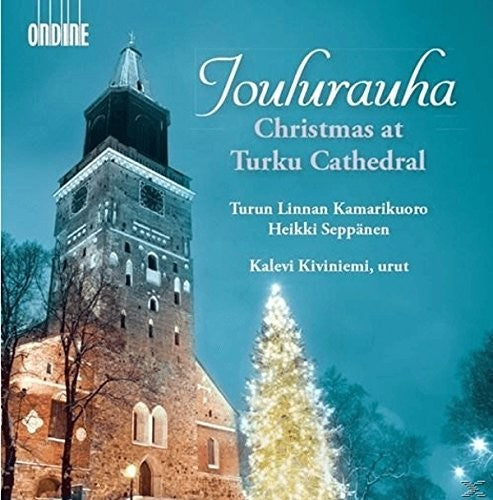 Seppanen / Turku Castle Chamber Choir: Christmas at Turku Cathedral