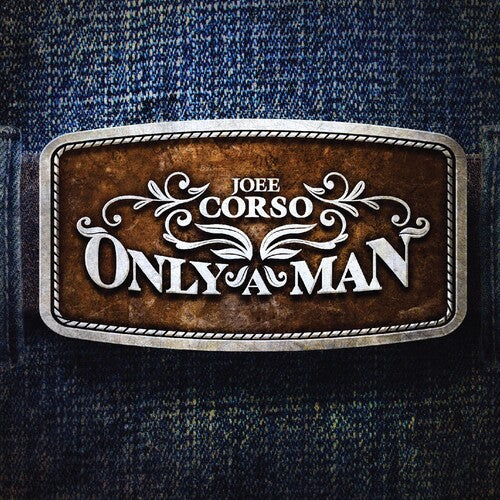 Corso, Joee: Only A Man