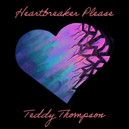 Thompson, Teddy: Heartbreaker Please