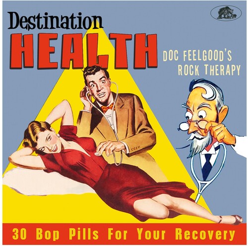 Destination Health: Doc Feelgood's Rock / Various: Destination Health: Doc Feelgood's Rock Therapy 30 Bop Pills For YourRecovery (Various Artists)