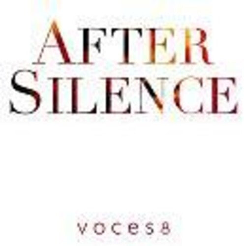 Voces8: After Silence