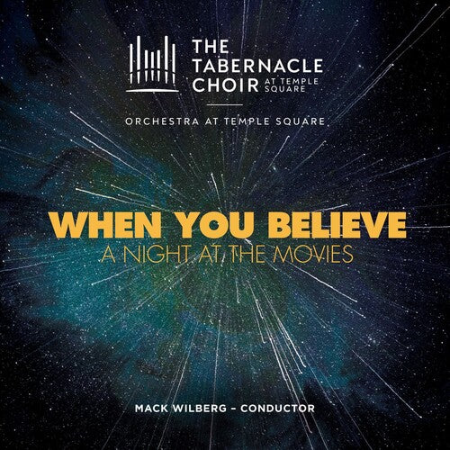 Tabernacle Choir at Temple Square: When You Believe: A Night At The Movies