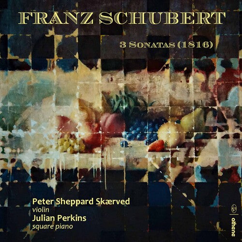 Schubert / Skaerved / Perkins: 3 Sonatas (1816)