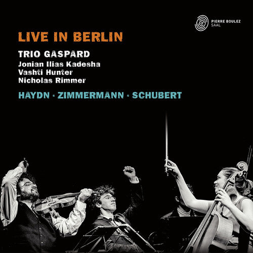 Haydn / Trio Gaspard: Live in Berlin