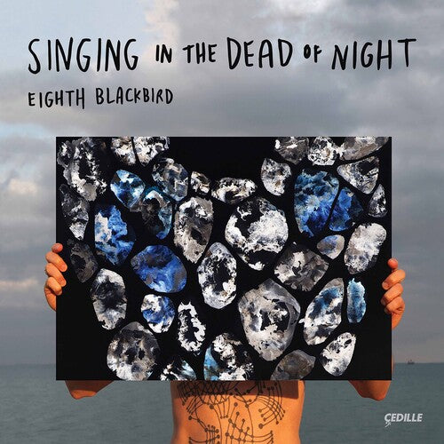 Gordon / Eighth Blackbird: Singing in the Dead of Night