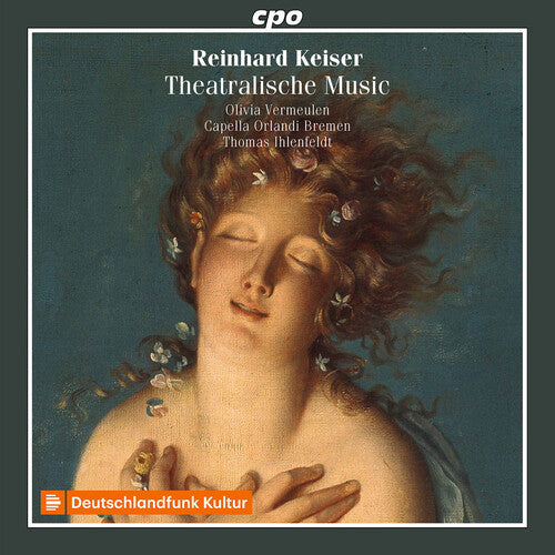 Keiser / Vermeulen / Capella Orlandi Bremen: Theatralische Music